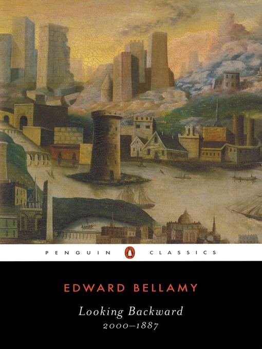 Title details for Looking Backward: 2000-1887 by Edward Bellamy - Available